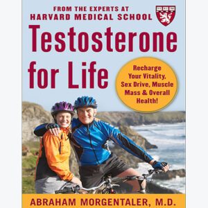 Testosterone for Life by Abraham Morgentaler, M.D.